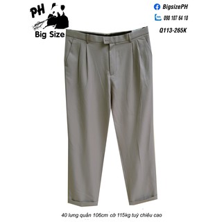 - quần tây nam big size đại