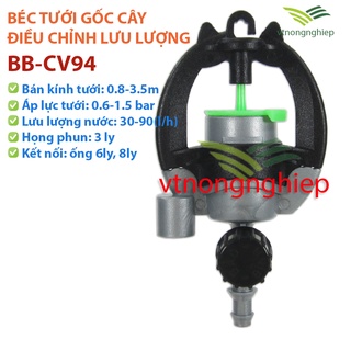 10 Béc tưới phun mưa BB-CV 94, béc tưới có van khóa điều chỉnh lượng nước tưới, lưu lượng 30-90 lit/h, đuôi 5ly-6ly-8ly