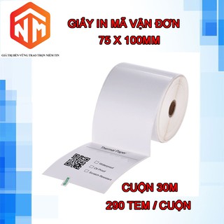 Giấy in tem nhãn đơn hàng 75x100 mm, in DECAL nhiệt 7.5x10cm, in vận đơn, cuộn 30m