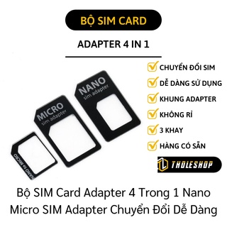 Bộ Áo Sim Chuyển Đổi Thẻ Sim - Bộ SIM Card Adapter 4 trong 1 Nano Micro