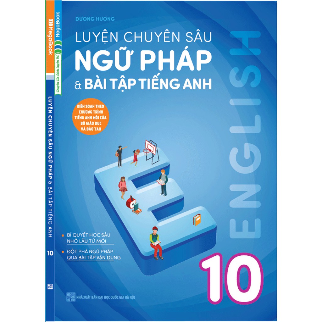 Sách Luyện chuyên sâu Ngữ Pháp và Bài tập tiếng Anh 10