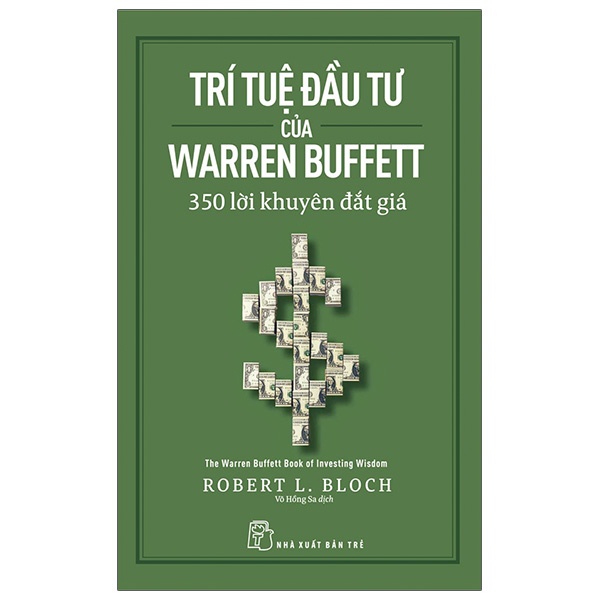 Sách - Trí Tuệ Đầu Tư Của Warren Buffett - 350 Lời Khuyên Đắt Giá - Robert L.Bloch