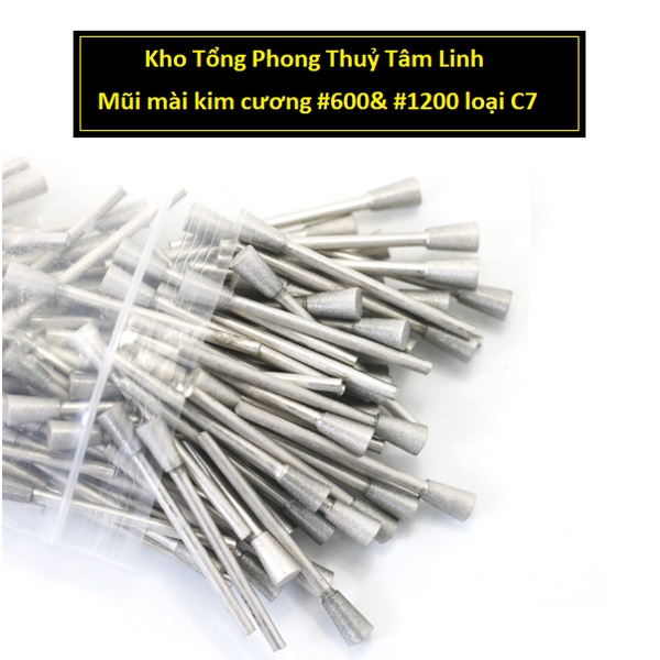 Mũi mài kim cương cát mịn 600 grit chạm khắc ngọc điêu khắc đá hàng cao cấp loại C7| Kho tổng Phong Thuỷ Tâm Linh