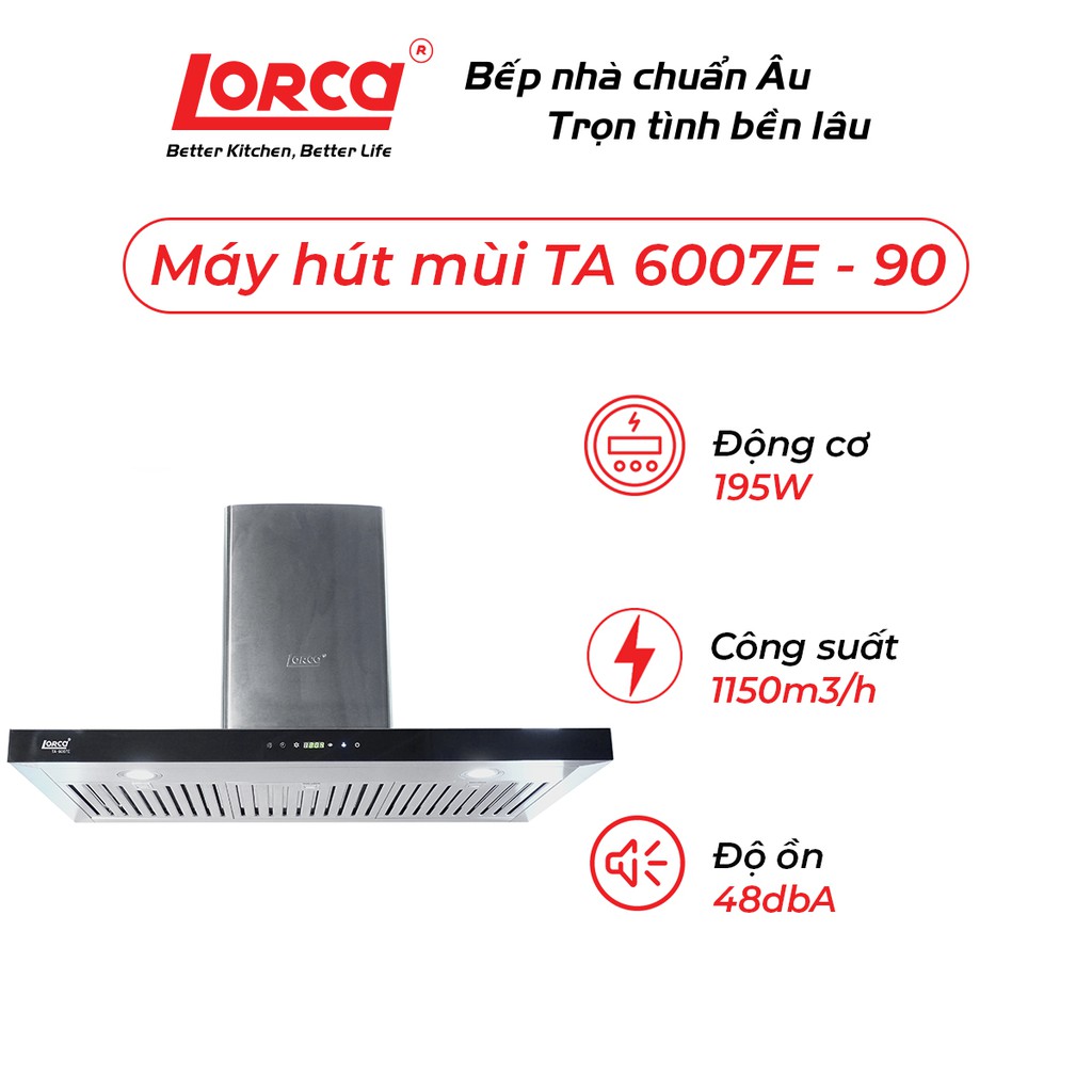 [Miễn phí lắp đặt HN, HCM] Máy hút mùi nhập khẩu Châu Âu Lorca TA 6007E-90cm Bảo hành 3 năm