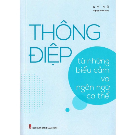 Sách - Thông Điệp Từ Những Biểu Cảm Và Ngôn Ngữ Cơ Thể