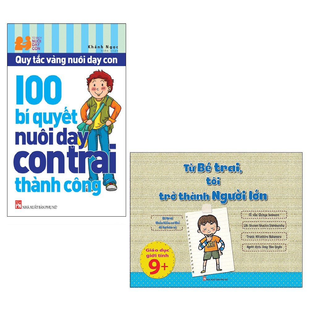 Sách Phụ Nữ - Combo 100 Bí Quyết Nuôi Dạy Con Trai Thành Công + Từ Bé Trai Tôi Trở Thành Người Lớn