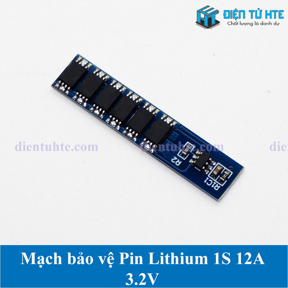 Mạch sạc Bảo vệ Pin 1S 3.2V 3.7V 12A [HTE Quy Nhơn CN2]