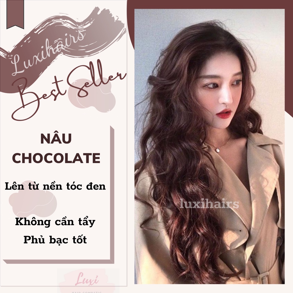 Thuốc Nhuộm Tóc NÂU CHOCOLATE Bestseller Tặng Kèm Oxi Găng Tay Mũ Trùm Đầu - Luxihair