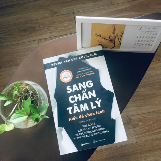 SÁCH: Sang chấn tâm lý - Hiểu để chữa lành  - Tác giả: Bessel Van Der Kolk, M.D