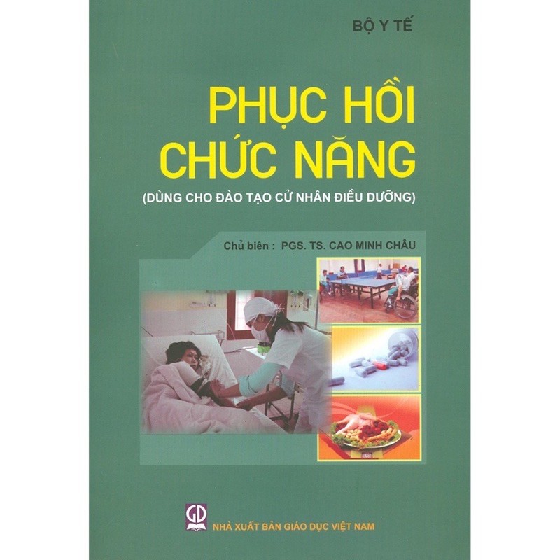 Sách - Phục Hồi Chức Năng (Dùng Cho Đào Tạo Cử Nhân Điều Dưỡng)