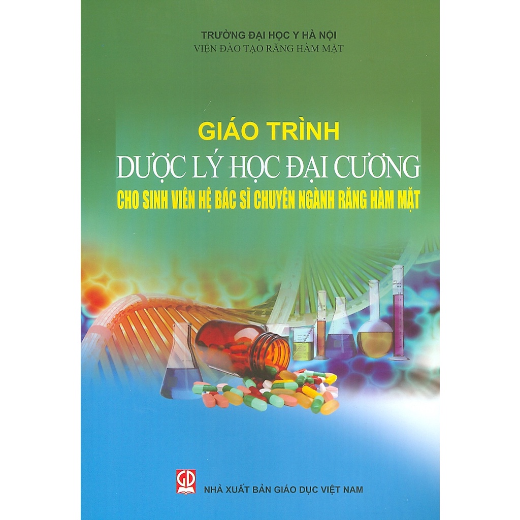 Sách - Giáo Trình Dược Lý Học Đại Cương (Cho sinh viên hệ Bác sĩ chuyên ngành Răng Hàm Mặt)