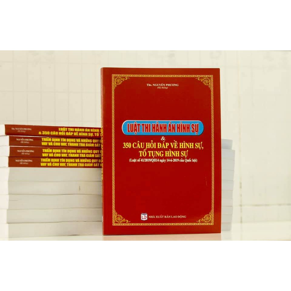 Sách - Luật thi hành án hình sự và 350 câu hỏi đáp về hình sự,tố tụng hình sự | BigBuy360 - bigbuy360.vn