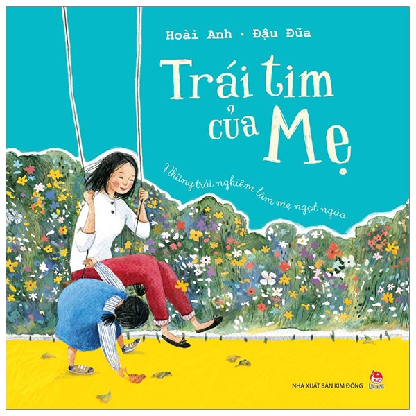 Sách - Trái Tim Của Mẹ - Những Trải Nghiệm Làm Mẹ Ngọt Ngào (Tái Bản 2019)