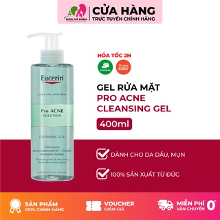 GEL RỬA MẶT DÀNH CHO DA NHỜN MỤN EUCERIN PROACNE CLEANSING GEL 400ML