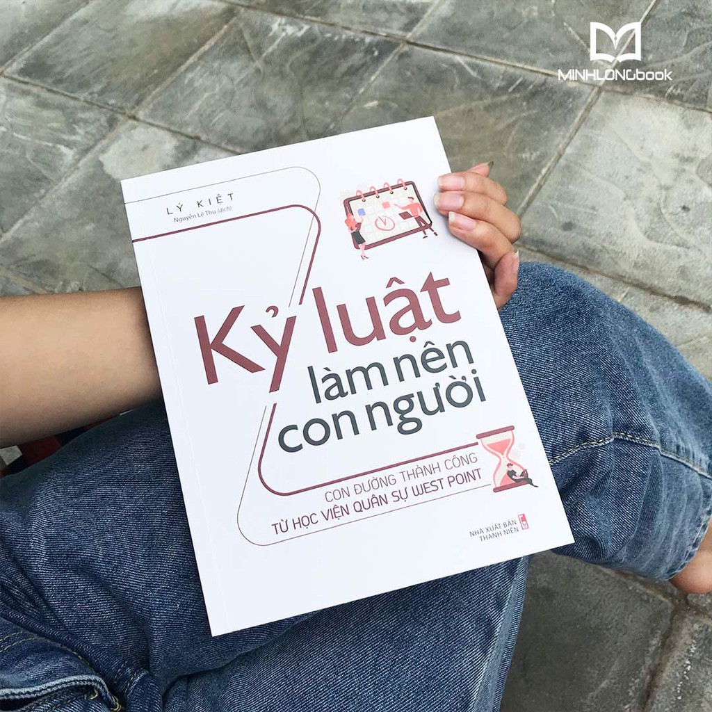 Sách: Kỷ Luật Làm Nên Con Người Con Đường Thành Công Từ Học Viện Quân Sự