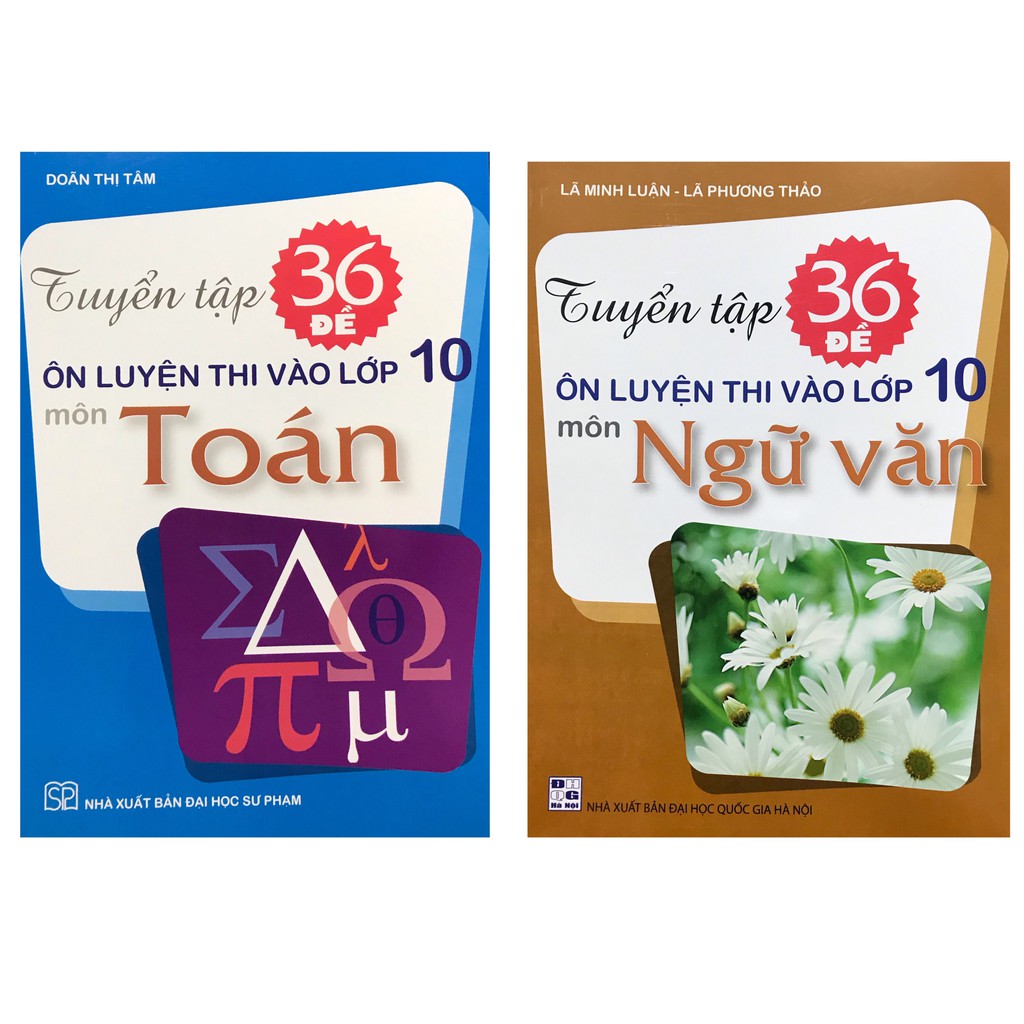 Sách - Combo Tuyển tập 36 đề ôn luyện thi vào lớp 10 môn Ngữ Văn + môn Toán