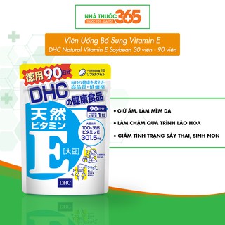 Viên uống bổ sung vitamin e giúp cải thiện làn da, sức khoẻ dhc natural vitamin e soybean 30 viên - 90 viên