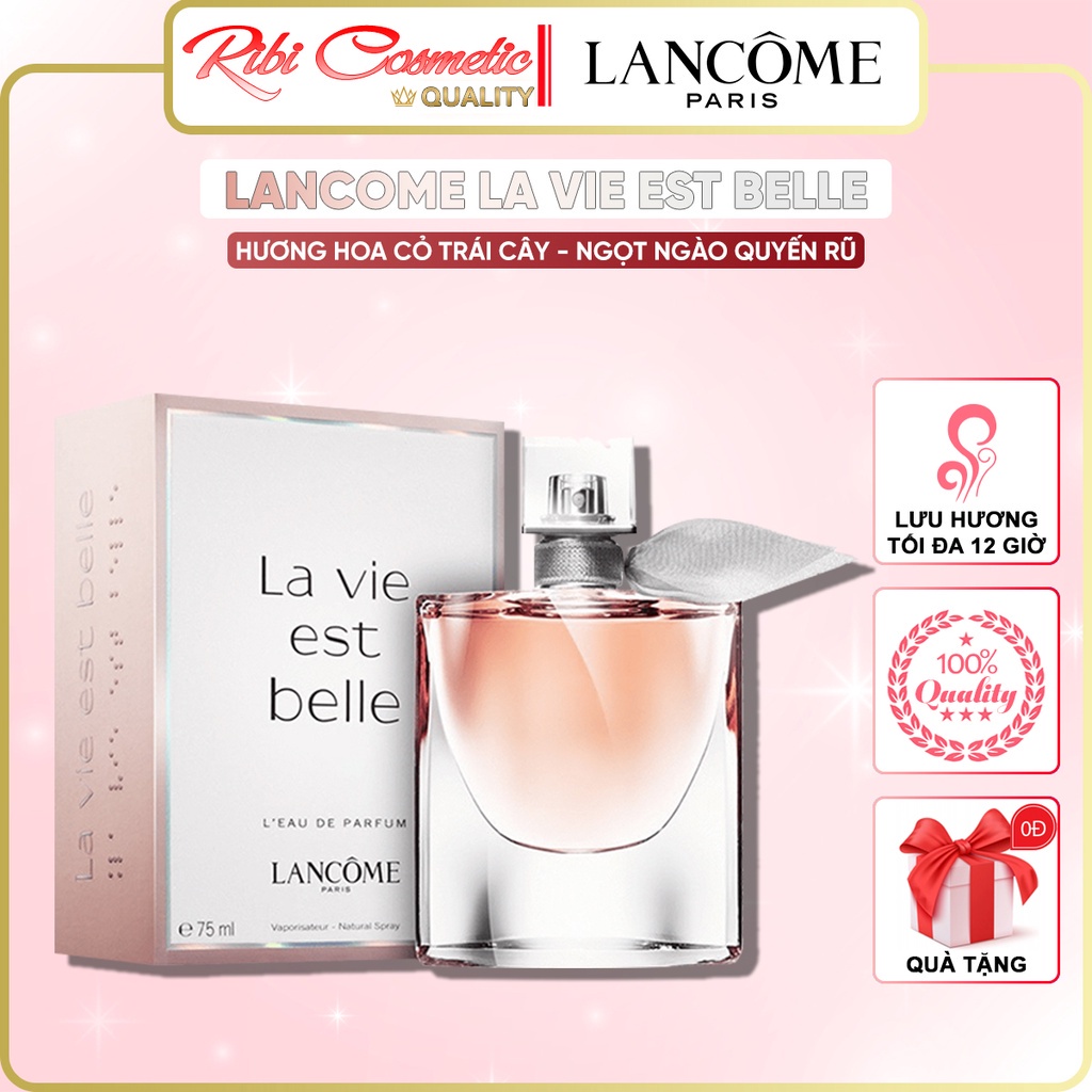 Nước hoa nữ ʟᴀɴᴄᴏᴍᴇ Lavie Est Belle top nước hoa được ưa chuộng nhất Ribicosmetics