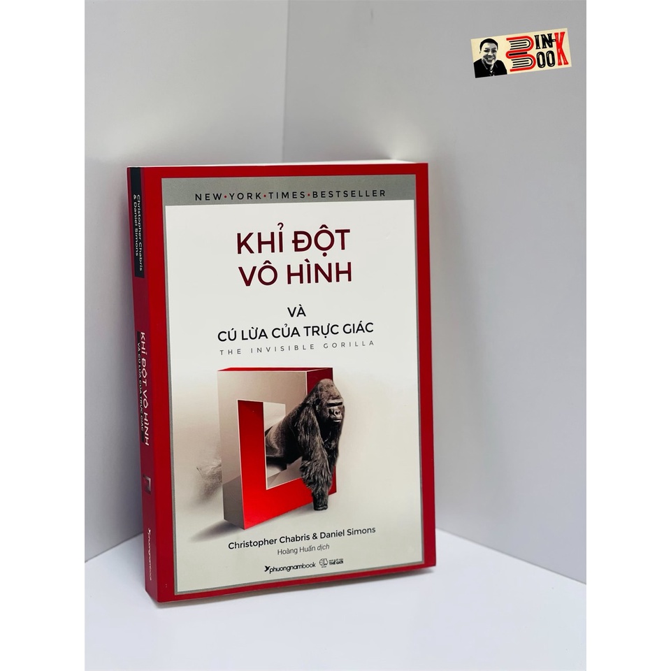 Sách Phuongnambook - KHỈ ĐỘT VÔ HÌNH và CÚ LỪA CỦA TRỰC GIÁC – New York Bestseller - Christopher Chabris, Daniel Simons–