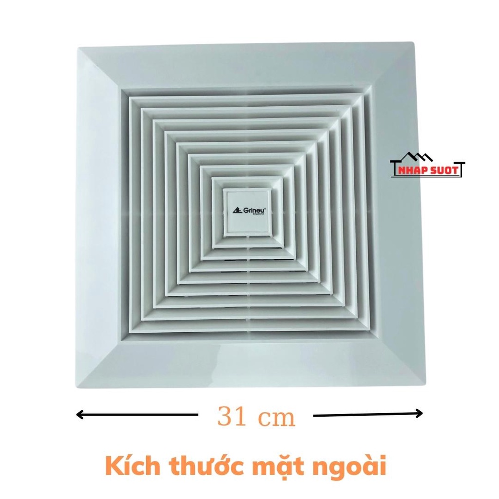 Quạt Thông Gió Hút Trần Thẳng GRINEU Lỗ Chờ 25x25 cm GET20-A1
