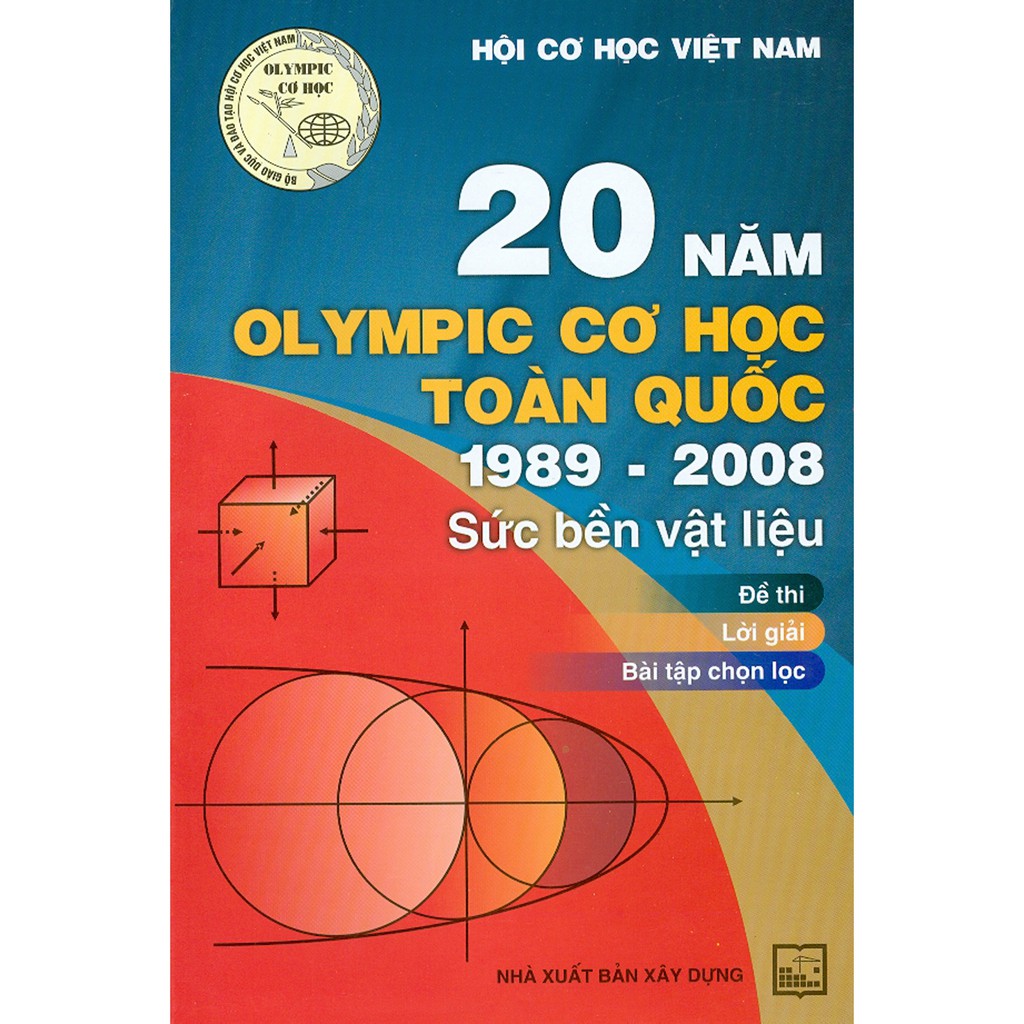 Sách - Tuyển Tập 20 Năm Olympic Cơ Học Toàn Quốc 1989 - 2008: Sức Bền Vật Liệu - Đề Thi, Lời Giải, Bài Tập Chọn Lọc