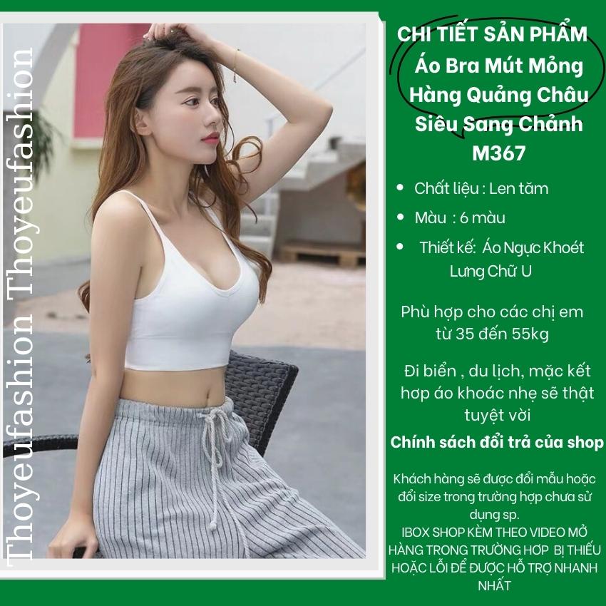 Áo Bra Len Tăm, Áo Ngực Khoét Lưng Chữ U - Áo Con Mút Mỏng Hàng Quảng Châu Siêu Sang Chảnh M367