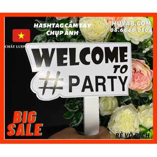 hashtag cầm tay, biển tên cầm tay trang trí sinh nhật, trang trí tiệc khai trương, sự kiện thiết kế riêng theo yêu cầu