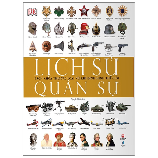 Sách - Lịch Sử Quân Sự - Bách Khoa Thư Các Loại Vũ Khí Định Hình Thế Giới