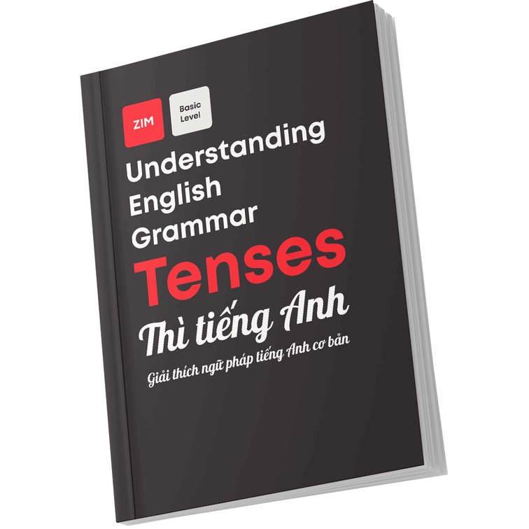 Sách Understanding English Grammar - Giải Thích Ngữ Pháp Tiếng Anh Cơ bản - Thì Tiếng Anh