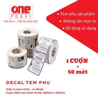 Decal 1 tem 100 x 50 mm x 50m- Decal - Tem phụ sản phẩm