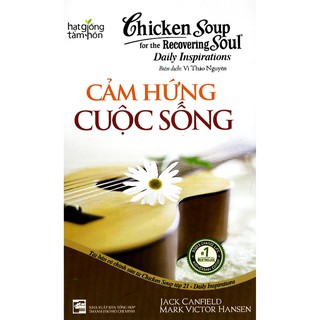 Sách - Chicken Soup For The Soul 21 - Cảm Hứng Cuộc Sống