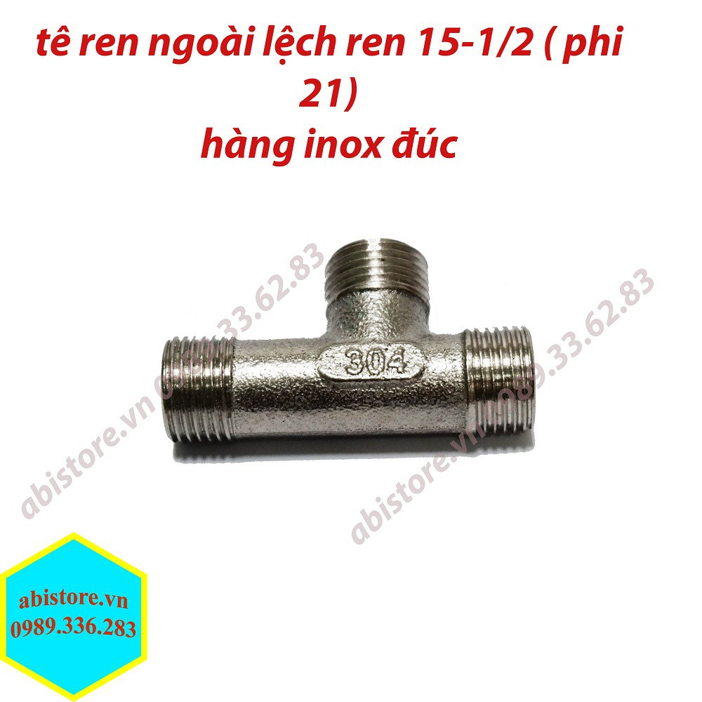 TÊ REN NGOÀI INOX ĐÚC ĐẸP, T REN NGOÀI 21 LỆCH GIÁ RẺ HÀ NỘI