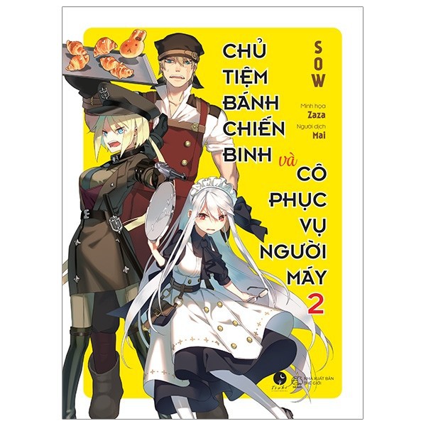 Sách - Chủ Tiệm Bánh Chiến Binh Và Cô Phục Vụ Người Máy (Tập 2) Tặng kèm poster A3 và bookmark nhân vật