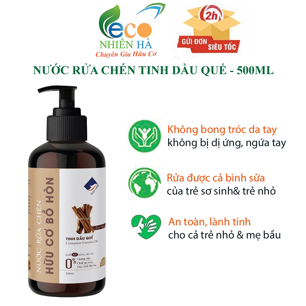 Nước rửa chén hữu cơ ECOCARE 500ml tinh dầu quế, nước rửa bát cho bé, an toàn da tay