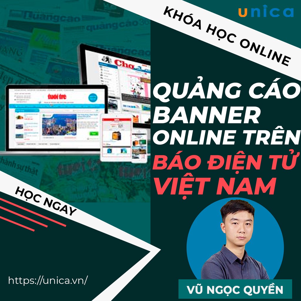 FULL khóa học MARKETING - Quảng cáo Banner Online trên các trang báo điện tử Việt Nam [UNICA.VN]