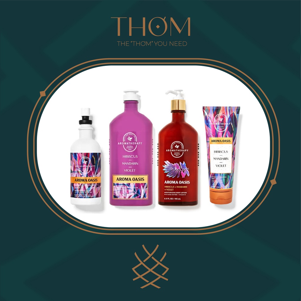 HIBISCUS MANDARIN VIOLET - BST AROMA OASIS | Bộ Gel Tắm Sữa Dưỡng Xịt Thơm Tinh Dầu Thư Giãn Aromatherapy