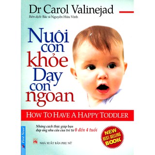 Nuôi Con Khỏe Dạy Con Ngoan (từ 0-4 tuổi)