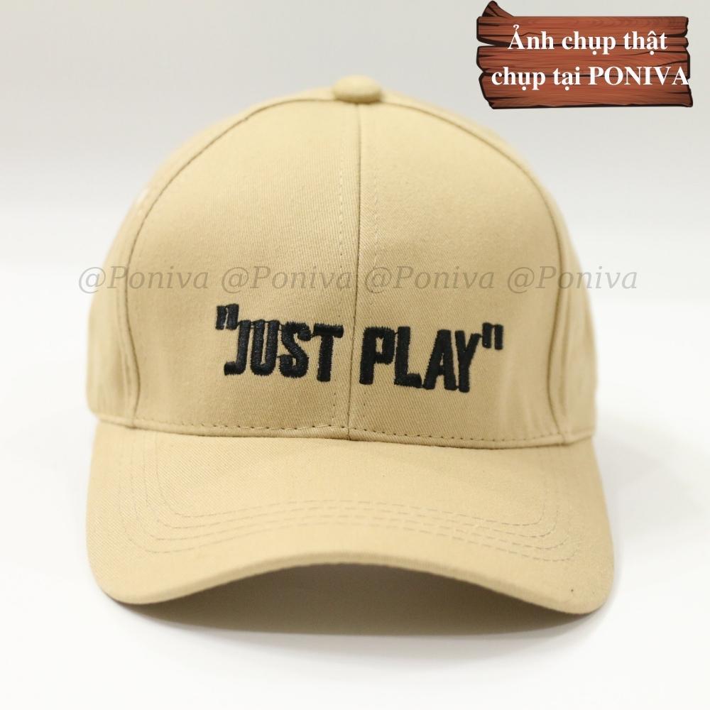 Mũ lưỡi trai ❤️ Nón kết thêu chữ Just Play chất kaki cao cấp form unisex phong cách Ulzzang PONIVA siêu hot