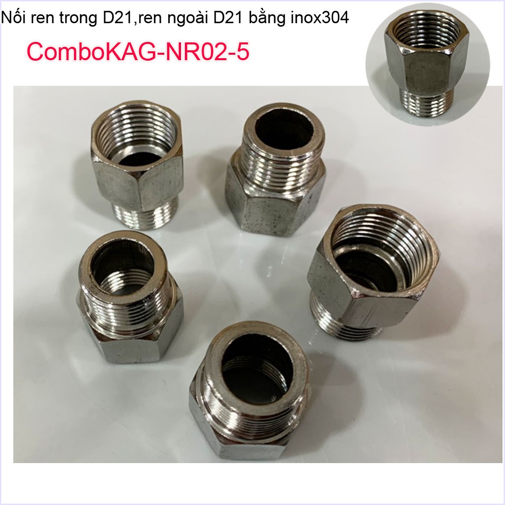 Combo 5 Nối ren trong ren ngoài D21 Nixcor KAG-NR01+5 , Đầu nối đổi ren KAG-NR02+5- Phụ kiện đổi ren Inox-Đồng (cà Rá)