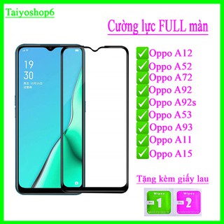 Kính cường lực 9D OPPO A12/ A52/ A72/ A92/ A92S/ A53/ A92/ A11/ A15 Full màn hình( Tặng Bộ Giấy lau)  PK_Đ.Ngọc