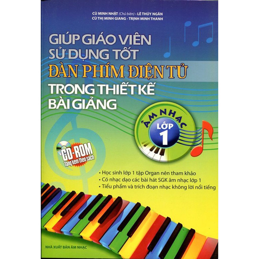 Sách - Giúp Giáo Viên Sử Dụng Tốt Đàn Phím Điện Tử Trong Thiết Kế Bài Giảng Âm Nhạc Lớp 1 (Kèm CD)