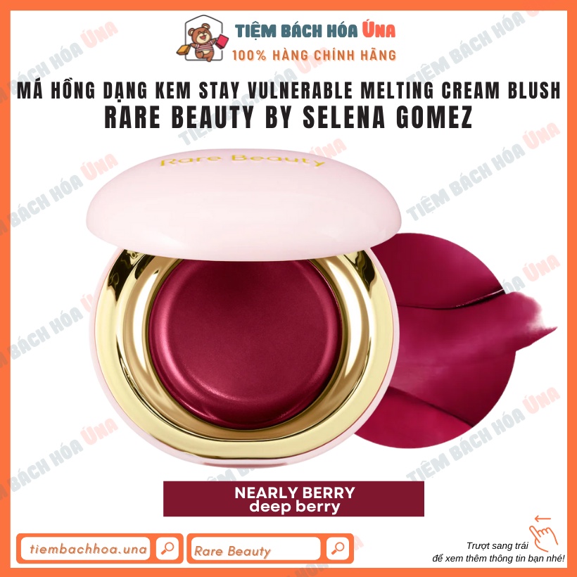 Má hồng dạng kem Stay Vulnerable Melting Cream Blush Rare Beauty by Selena Gomez