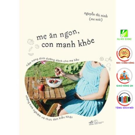 [Sách Nhã Nam] - Mẹ Ăn Ngon, Con Mạnh Khỏe