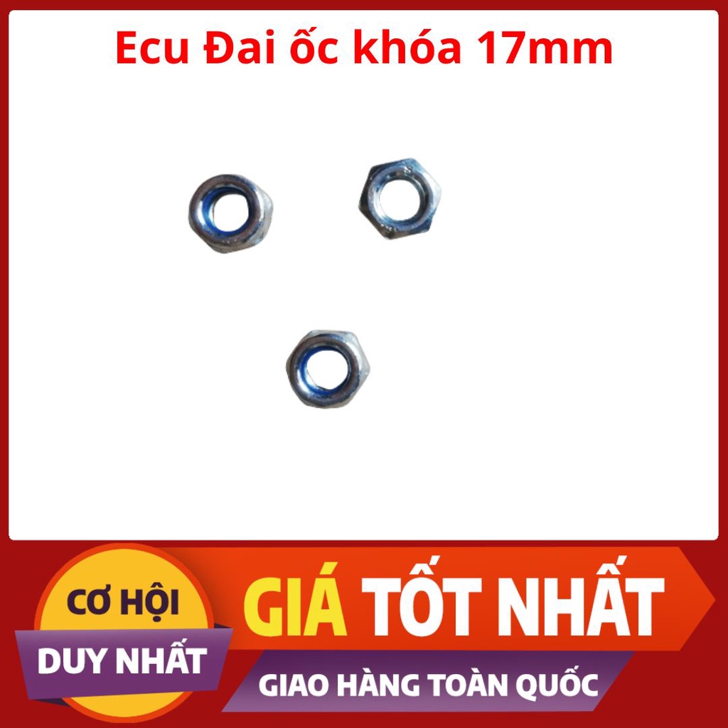 Ecu Đai Ôc Khóa 17mm hoặc 13mm Siêu Bền Đẹp