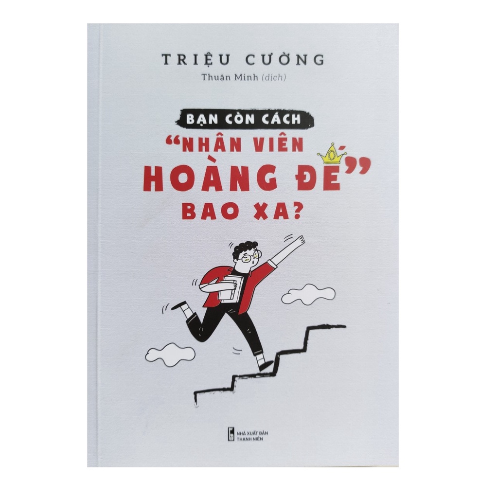 Sách: Bạn Còn Cách &quot;Nhân Viên Hoàng Đế&quot; Bao Xa?