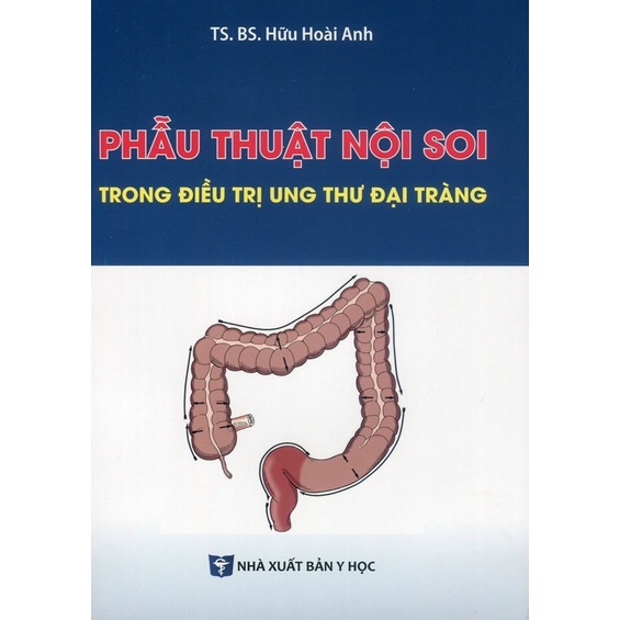 Sách - Phẫu thuật Nội soi trong điều trị ung thư Đại tràng