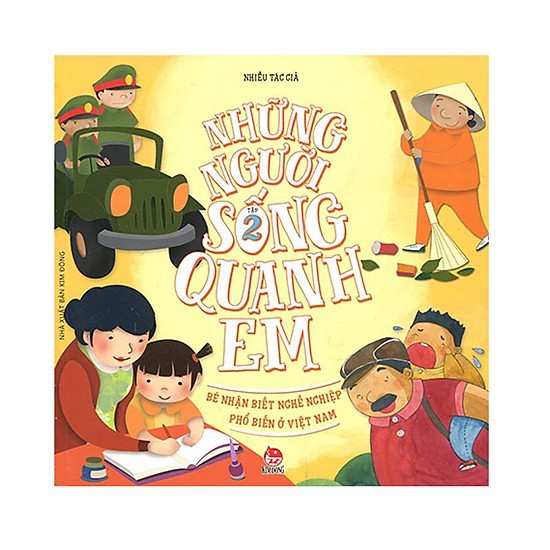 Sách Những Người Sống Quanh Em - Bé Nhận Biết Nghề Nghiệp Phổ Biến Ở Việt Nam (tập 1,2,3)