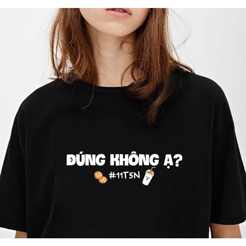 Áo thun 11T5N, áo phông 11 tháng 5 ngày, đúng không ạ