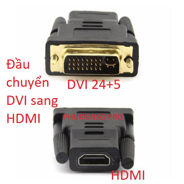 Đầu chuyển DVI sang HDMI Felame (DVI 24+1 to HDMI và DVI 24+5 to HDMI)
