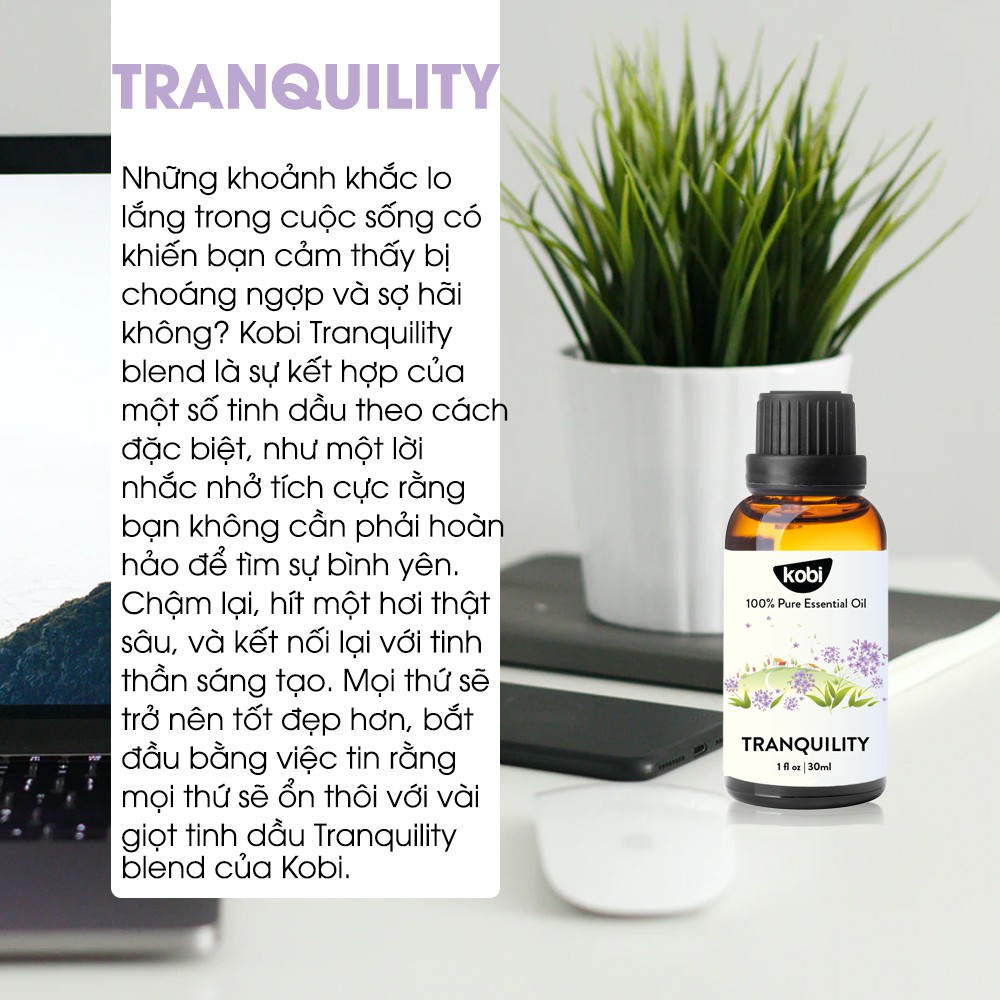 Tinh dầu Kobi Tranquility essential oil blend mang lại cảm giác yên bình, thanh thản -30ml